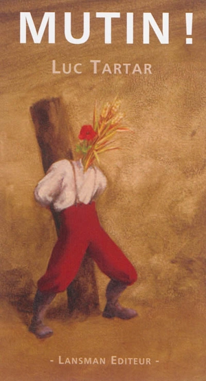 Mutin ! - Luc Tartar