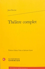 Théâtre complet - Jean Racine
