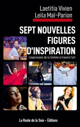 Sept nouvelles figures d'inspiration : l'expression de la femme à travers l'art - Laëtitia Vivien