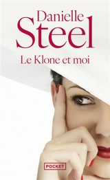 Le klone et moi - Danielle Steel
