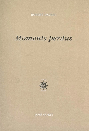 Moments perdus - Robert Davreu
