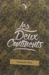 Les deux continents - Christophe Mary