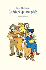 Je fais ce qui me plaît - Gérard Goldman