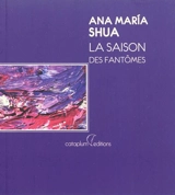 La saison des fantômes - Ana María Shua