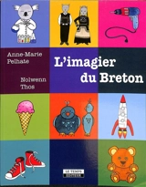 L'imagier du breton. Skeudennaoueg ar brezhoneg - Anne-Marie Pelhate