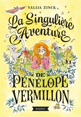 La singulière aventure de Pénélope Vermillon - Valija Zinck