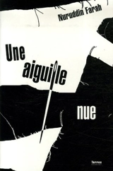 Une aiguille nue - Nuruddin Farah