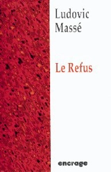 Le Refus - Ludovic Massé