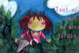 Tout au bout de mon jardin - Thierry Maricourt