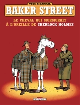 Baker street. Vol. 5. Le cheval qui murmurait à l'oreille de Sherlock Holmes - Pierre Veys