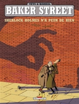Baker street. Vol. 1. Sherlock Holmes n'a peur de rien - Pierre Veys