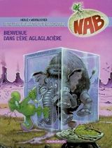 Nabuchodinosaure. Vol. 11. Bienvenue dans l'ère aglaglacière - Herlé
