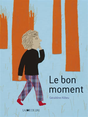 Le bon moment - Géraldine Alibeu