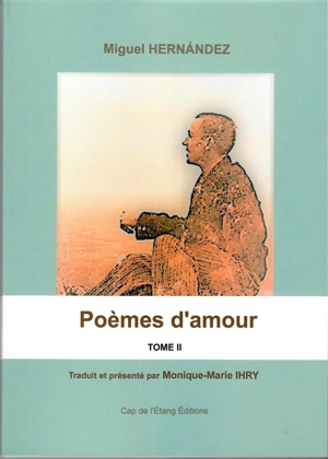 Poèmes d'amour. Vol. 2 - Miguel Hernandez