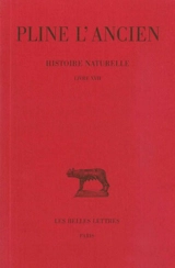 Histoire naturelle. Vol. 17. Livre XVII - Pline l'Ancien