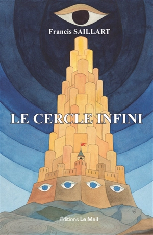 Le cercle infini - Francis Saillart