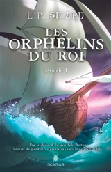 Les Orphelins du roi Intégrale 1 - L.P. Sicard
