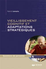 Vieillissement cognitif et adaptations stratégiques - Patrick Lemaire