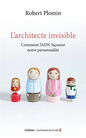 L'architecte invisible : comment l'ADN façonne notre personnalité - Robert Plomin