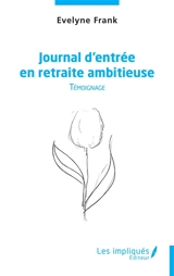 Journal d'entrée en retraite ambitieuse : témoignage - Evelyne Frank