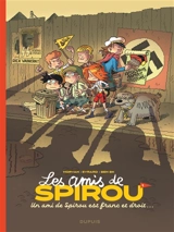 Les amis de Spirou. Vol. 1. Un ami de Spirou est franc et droit... - Jean-David Morvan