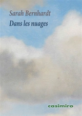Dans les nuages : impressions d'une chaise - Sarah Bernhardt