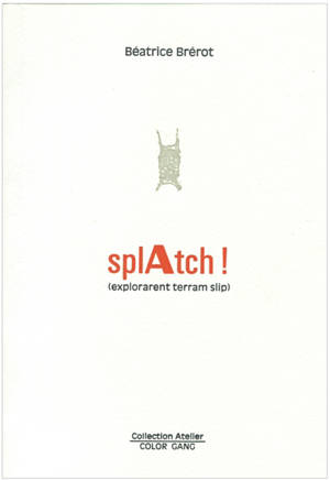 Splatch ! (explorarent terram slip) - Béatrice Brérot