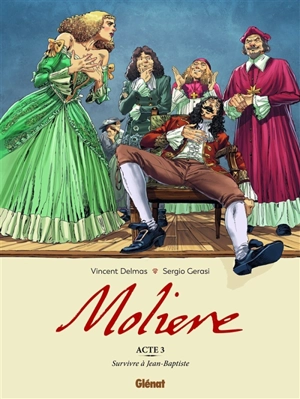 Molière. Vol. 3. Survivre à Jean-Baptiste - Vincent Delmas