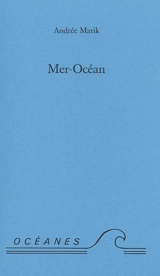 Mer-océan - Andrée Marik