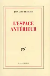 L'Espace antérieur - Jean-Loup Trassard
