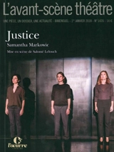 Avant-scène théâtre (L'), n° 1435. Justice - Samantha Markowic