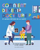 Comment devenir docteur.e : et autres métiers de la santé - Punam Krishan