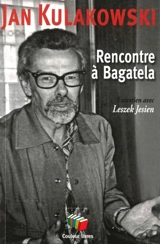 Rencontre à Bagatela : entretiens avec Leszek Jesien - Jan Kulakowski