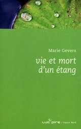Vie et mort d'un étang - Marie Gevers
