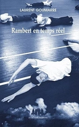 Rambert en temps réel - Laurent Goumarre