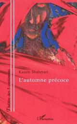 L'automne précoce - Kazem Shahryari