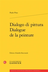 Dialogo di pittura. Dialogue de la peinture - Paolo Pino