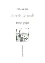 Carnets de ronde - Gilles Ortlieb