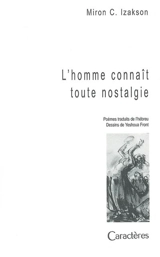 L'homme connaît toute nostalgie - Miron Chaim Izakson