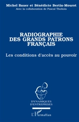 Radiographie des grands patrons français : les conditions d'accès au pouvoir - Michel Bauer