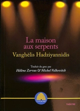 La maison aux serpents - Vanghèlis Hadziyannidis