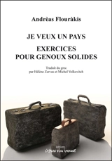 Je veux un pays. Exercices pour genoux solides - Andrèas Flouràkis