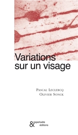 Variations sur un visage : poèmes - Pascal Leclercq