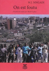 On est foutu - M.J. Mngadi