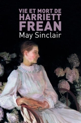 Vie et mort de Harriet Frean - May Sinclair