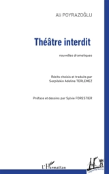 Théâtre interdit : nouvelles dramatiques - Ali Poyrazoglu