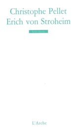 Erich von Stroheim - Christophe Pellet