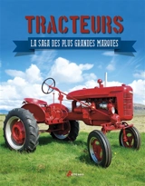 Tracteurs : la saga des plus grandes marques - Peter Henshaw