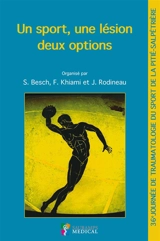 Un sport, une lésion, deux options - Journée de traumatologie du sport de la Pitié-Salpêtrière (36 ; 2018 ; Paris)