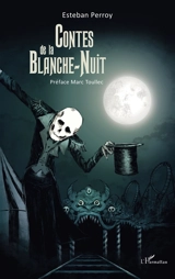 Contes de la Blanche-Nuit - Esteban Perroy